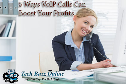 5 Ways VoIP Calls Can Boost Your Profits